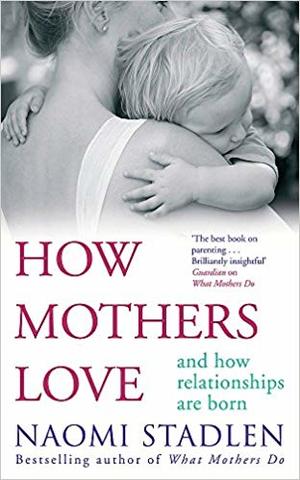 How Mothers Love P54 How Mothers Love P54
