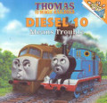 Diesel 10 Means Trouble (Thomas and Friends) Diesel 10 Means Trouble (Thomas and Friends)