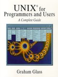 Unix for Programmers and Users: A Complete Guide Unix for Programmers and Users: A Complete Guide