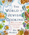 World Of Jewish Cooking: More Than 400 Delectable Recipes from Jewish Communities, The World Of Jewish Cooking: More Than 400 Delectable Recipes from Jewish Communities, The