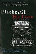 Blackmail, My Love: A Murder Mystery Blackmail, My Love: A Murder Mystery