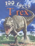 100 facts: T rex 100 facts: T rex