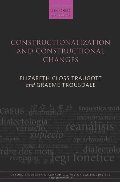 Constructionalization and Constructional Changes (Oxford Studies in Diachronic and Historical Linguistics) Constructionalization and Constructional Changes (Oxford Studies in Diachronic and Historical Linguistics)