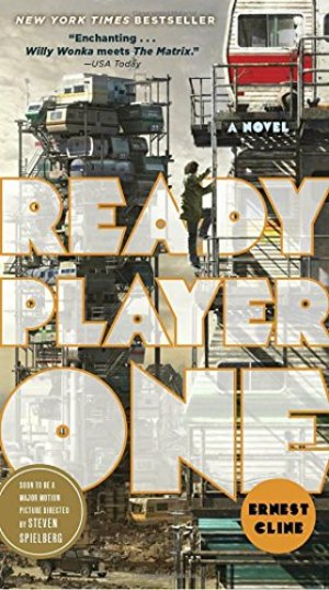 Ready Player One: A Novel Ready Player One: A Novel