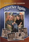 Ken Davis and Bob Stromberg: Together Again, For the First Time Ken Davis and Bob Stromberg: Together Again, For the First Time