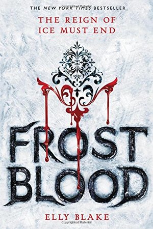 Frostblood (The Frostblood Saga) Frostblood (The Frostblood Saga)