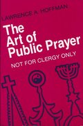 Art of Public Prayer: Not for Clergy Only, The Art of Public Prayer: Not for Clergy Only, The