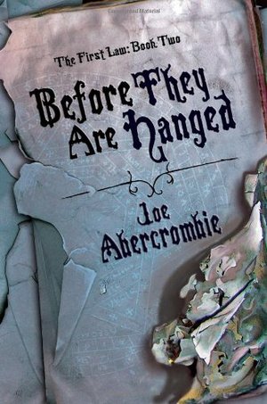 Before They Are Hanged (The First Law: Book Two) Before They Are Hanged (The First Law: Book Two)