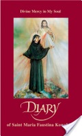 Diary of Saint Maria Faustina Kowalska Diary of Saint Maria Faustina Kowalska