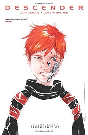 Descender Volume 3: Singularities Descender Volume 3: Singularities