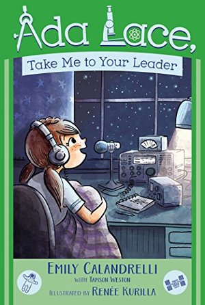 Ada Lace, Take Me to Your Leader (An Ada Lace Adventure) Ada Lace, Take Me to Your Leader (An Ada Lace Adventure)