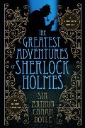 Greatest Adventures of Sherlock Holmes (Fall River Classics), The Greatest Adventures of Sherlock Holmes (Fall River Classics), The