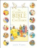 Catholic Bible for Children, The Catholic Bible for Children, The