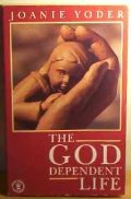 God Dependent Life, The God Dependent Life, The