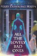All the Lovely Bad Ones All the Lovely Bad Ones