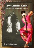 Sweating Saris: Indian Dance as Transnational Labor Sweating Saris: Indian Dance as Transnational Labor