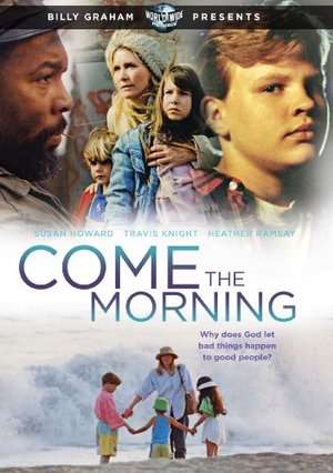 Come the Morning Come the Morning