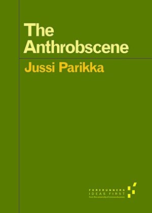 Anthrobscene (Forerunners: Ideas First), The Anthrobscene (Forerunners: Ideas First), The