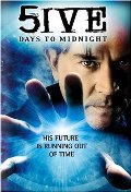 5ive Days to Midnight 5ive Days to Midnight