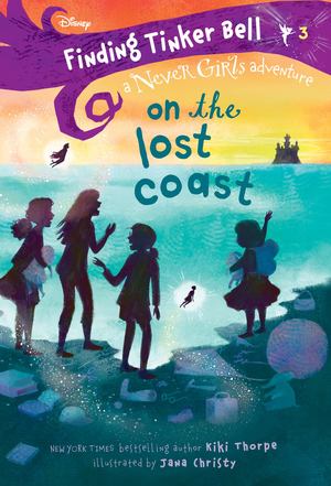 Finding Tinker Bell #3: on the Lost Coast (Disney: the Never Girls) Finding Tinker Bell #3: on the Lost Coast (Disney: the Never Girls)