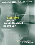 Assessing Student Understanding in Science: A Standards-Based K-12 Handbook Assessing Student Understanding in Science: A Standards-Based K-12 Handbook