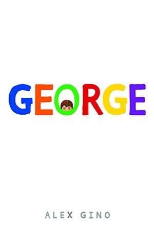 George (Scholastic Press Novels) George (Scholastic Press Novels)