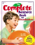 Complete Resource Book for Preschoolers: An Early Childhood Curriculum With Over 2000 Activities and Ideas (Complete Resource Series), The Complete Resource Book for Preschoolers: An Early Childhood Curriculum With Over 2000 Activities and Ideas (Complete Resource Series), The