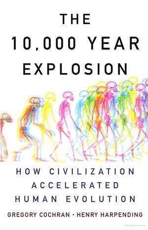 10,000 Year Explosion, The 10,000 Year Explosion, The