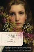 Book of Fires: A Novel, The Book of Fires: A Novel, The