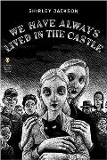 We Have Always Lived in the Castle (Penguin Classics Deluxe Edition) We Have Always Lived in the Castle (Penguin Classics Deluxe Edition)