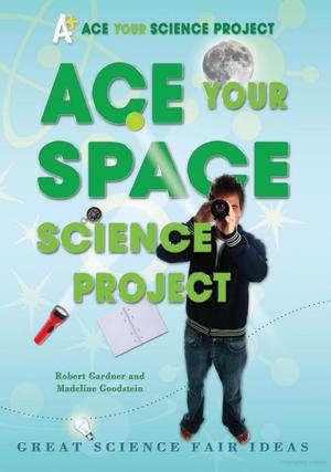 Ace Your Space Science Project Ace Your Space Science Project