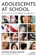 Adolescents at School (Second Edition): Perspectives on Youth, Identity, and Education Adolescents at School (Second Edition): Perspectives on Youth, Identity, and Education