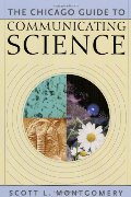 Chicago Guide to Communicating Science, The Chicago Guide to Communicating Science, The