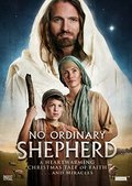 No Ordinary Shepherd: A Heartwarming Tale of Faith . . . and Miracles No Ordinary Shepherd: A Heartwarming Tale of Faith . . . and Miracles