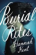 Burial Rites: A Novel Burial Rites: A Novel