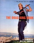 Drag King Book, The Drag King Book, The