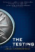 Testing, The Testing, The