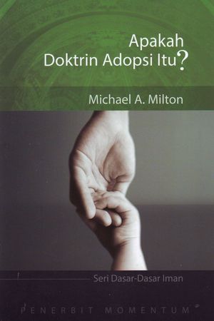 APAKAH DOKTRIN ADOPSI ITU? APAKAH DOKTRIN ADOPSI ITU?