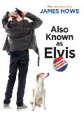 Also Known as Elvis (The Misfits) Also Known as Elvis (The Misfits)