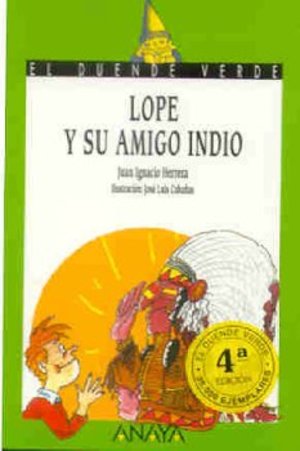 26. Lope y su amigo indio (Cuentos, Mitos Y Libros-Regalo - El Duende Verde) 26. Lope y su amigo indio (Cuentos, Mitos Y Libros-Regalo - El Duende Verde)