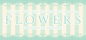 Flowers -Le volume sur printemps- Flowers -Le volume sur printemps-