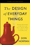 Design of Everyday Things: Revised and Expanded Edition, The Design of Everyday Things: Revised and Expanded Edition, The