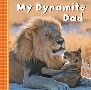 My Dynamite Dad My Dynamite Dad