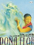Dona Flor: A Tall Tale About a Giant Woman with a Great Big Heart Dona Flor: A Tall Tale About a Giant Woman with a Great Big Heart