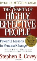 7 Habits of Highly Effective People: Powerful Lessons in Personal Change, The 7 Habits of Highly Effective People: Powerful Lessons in Personal Change, The