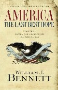 America: The Last Best Hope (Volume I): From the Age of Discovery to a World at War America: The Last Best Hope (Volume I): From the Age of Discovery to a World at War