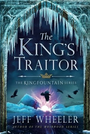 King's Traitor (The Kingfountain Series Book 3), The King's Traitor (The Kingfountain Series Book 3), The