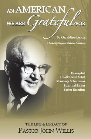 American We Are Grateful For - The Life & Legacy of Pastor John Willis, An American We Are Grateful For - The Life & Legacy of Pastor John Willis, An
