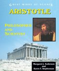 Aristotle: Philosopher and Scientist (Great Minds of Science) Aristotle: Philosopher and Scientist (Great Minds of Science)