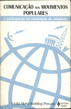 Comunicacao nos movimentos populares: A participacao na construcao da cidadania (Portuguese Edition) Comunicacao nos movimentos populares: A participacao na construcao da cidadania (Portuguese Edition)